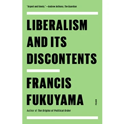 Abbildung von Liberalism and Its Discontents: Francis Fukuyama