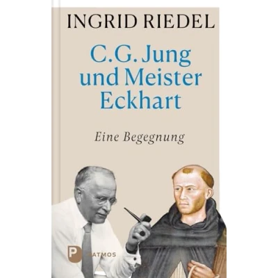 Abbildung von C. G. Jung und Meister Eckhart: Eine Begegnung