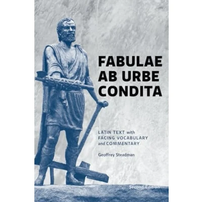 Abbildung von Fabulae Ab Urbe Condita: Latin Text with Facing Vocabulary and Commentary