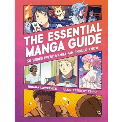 Abbildung von The Essential Manga Guide: 50 Series Every Fan Should Know