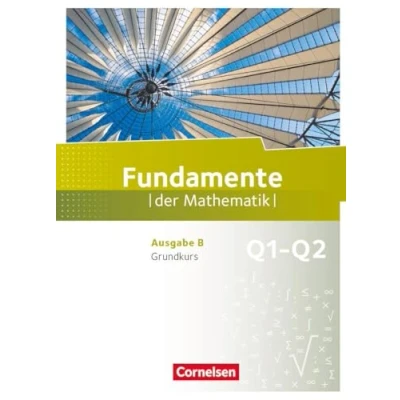Abbildung von Fundamente der Mathematik Ausgabe B ab 2017 11. Schuljahr/ Q1 Q2: Grundkurs: Schulbuch