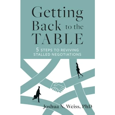 Abbildung von Getting Back to the Table: 5 Steps Reviving Stalled Negotiations