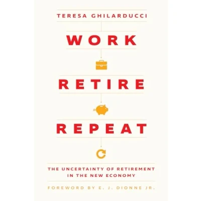 Abbildung von Work, Retire, Repeat: the Uncertainty of Retirement in New Economy