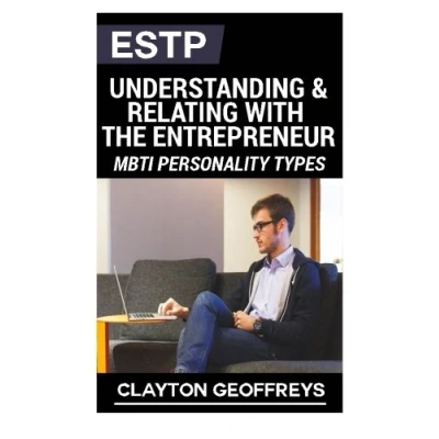 Abbildung von ESTP: Understanding &amp; Relating with the Entrepreneur (MBTI Personality Types Books)