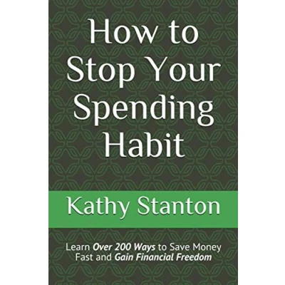 Abbildung von How to Stop Your Spending Habit: Learn Over 200 Ways Save Money Fast and Gain Financial Freedom (How Money, Band 1)