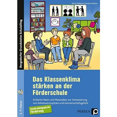 Abbildung von Das Klassenklima stärken an der Förderschule: Einfache Ideen und Materialien zur Verbesserung von Arbeitsatmosphäre Gemeinschaftsgefühl (Bergedorfer Grundsteine Schulalltag SoPäd)