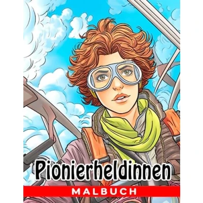 Abbildung von Vorreiterinnen Heldinnen Ausmalbuch: Ein Ausmalbuch für junge Mädchen Lernen, Ausmalen und Stärken