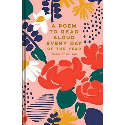 Abbildung von A Poem to Read Aloud Every Day of the Year: Liz Ison (Batsford Poetry Anthologies)