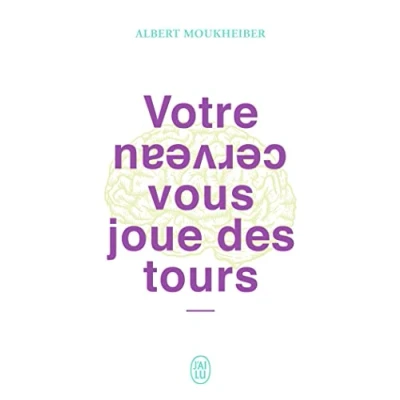 Abbildung von Votre cerveau vous joue des tours: MIEUX SE CONNAÎTRE GRÂCE AUX NEUROSCIENCES
