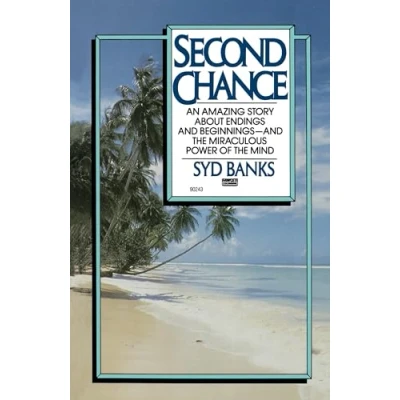 Abbildung von Second Chance: An Amazing Story About Endings And Beginnings the Miraculous Power of Mind