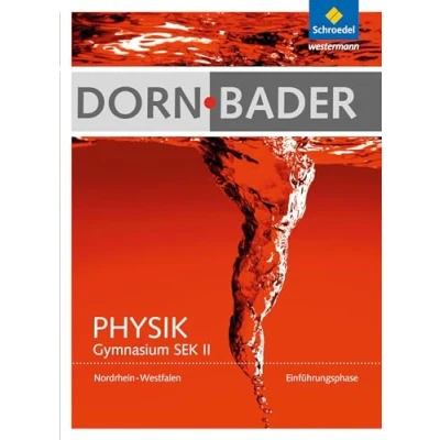 Abbildung von Dorn / Bader Physik SII Ausgabe 2014 Nordrhein Westfalen: Einführungsphase: Schülerband