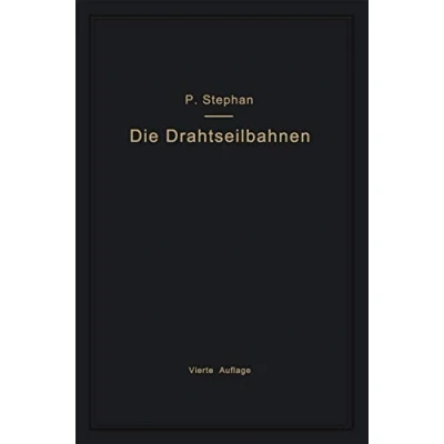 Abbildung von Die Drahtseilbahnen (Schwebebahnen) einschließlich der Kabelkrane und Elektrohängebahnen