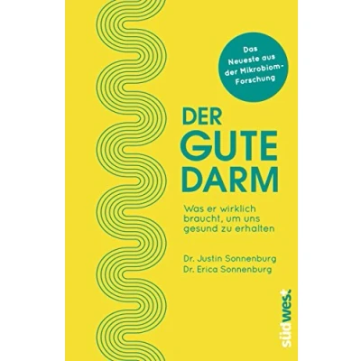 Abbildung von der gute Darm: Was er wirklich braucht, um uns gesund zu erhalten. Das Neueste aus Mikrobiom Forschung