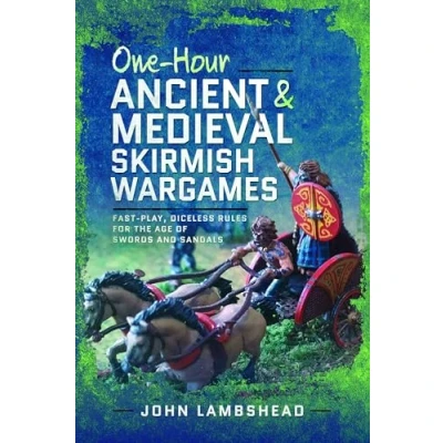 Abbildung von One hour Ancient and Medieval Skirmish Wargames: Fast play, Dice less Rules for the Age of Swords Sandals