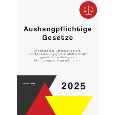 Abbildung von Aushangpflichtige Gesetze: Gesetze mit Arbeitsgesetz, Elternzeitgesetz, Gleichbehandlungsgesetz, Mutterschutzgesetz, ArbZG, u.v.m.