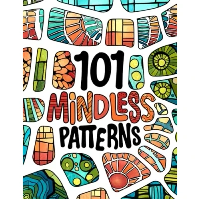 Abbildung von 101 Mindless Patterns Coloring Book for Adults: Bold and Simple Designs Relaxation Stress Relief