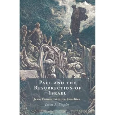 Abbildung von Paul and the Resurrection of Israel: Jews, Former Gentiles, Israelites