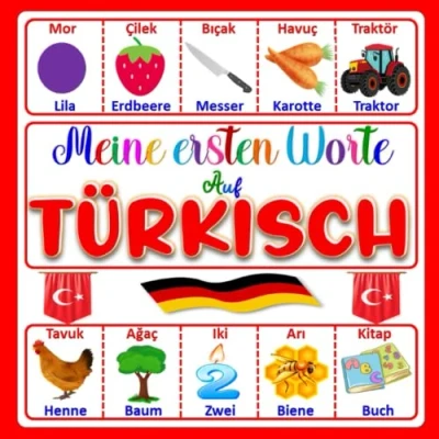 Abbildung von Meine Ersten Worte Auf Türkisch: Ein zweisprachiges Türkisch Deutsches Bilderbuch Für Kinder