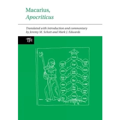 Abbildung von Macarius, Apocriticus: Introduction, Translation, and Notes: Translated with introduction commentary (Translated Texts for Historians, 62, Band 62)