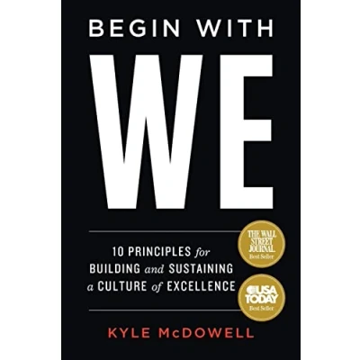 Abbildung von Begin With WE: 10 Principles for Building and Sustaining a Culture of Excellence
