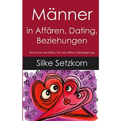 Abbildung von Männer in Affären, Dating, Beziehungen (Von der Affäre die Beziehung)