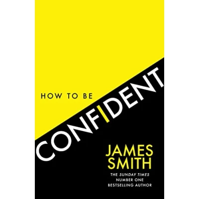 Abbildung von How to Be Confident: The No.1 Sunday Times Bestseller