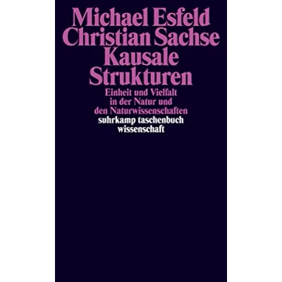 Abbildung von Kausale Strukturen: Einheit und Vielfalt in der Natur den Naturwissenschaften (suhrkamp taschenbuch wissenschaft)