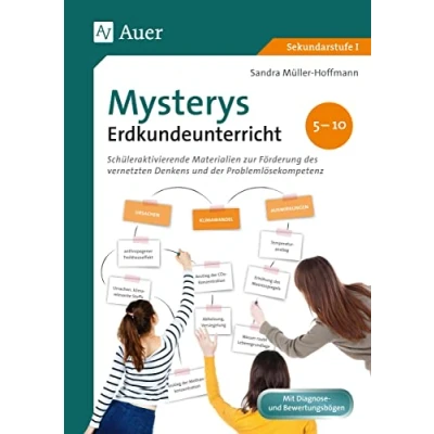Abbildung von Mysterys Erdkundeunterricht 5 10: Schüleraktivierende Materialien zur Förderung des vernetzten Denkens und der Problemlösekompetenz (5. bis 10. Klasse) (Mysterys Sekundarstufe)