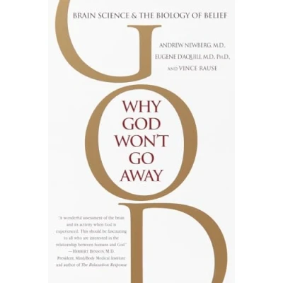 Abbildung von Why God Won&#039;t Go Away: Brain Science and the Biology of Belief