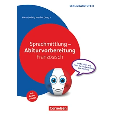 Abbildung von Abiturvorbereitung Fremdsprachen Französisch: Sprachmittlung Materialien und Tipps zur Vorbereitung der Prüfung Kopiervorlagen