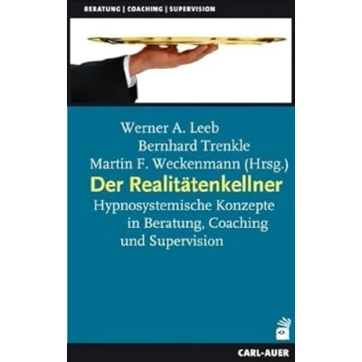 Abbildung von Der Realitätenkellner: Hypnosystemische Konzepte in Beratung, Coaching und Supervision