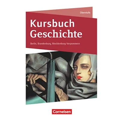 Abbildung von Kursbuch Geschichte Berlin, Brandenburg, Mecklenburg Vorpommern Neue Ausgabe: Von der Antike bis zur Gegenwart Schulbuch