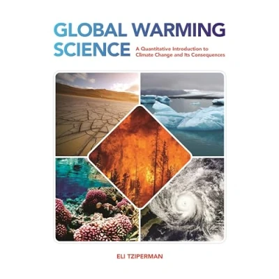 Abbildung von Global Warming Science: A Quantitative Introduction to Climate Change and Its Consequences