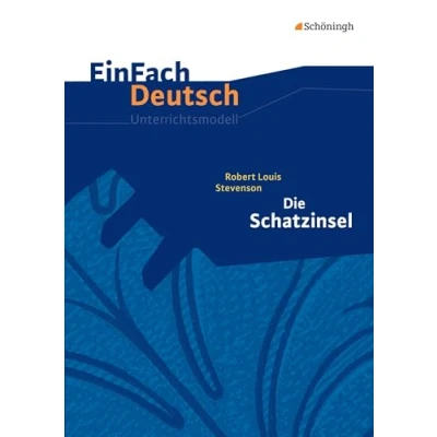 Abbildung von EinFach Deutsch Unterrichtsmodelle: Robert Louis Stevenson: Die Schatzinsel Klassen 5 7