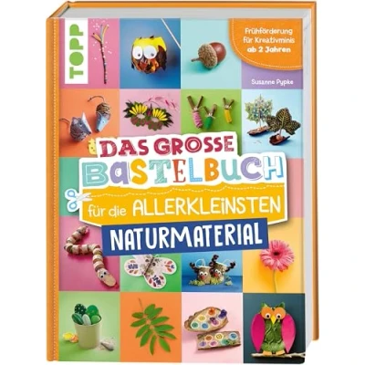 Abbildung von Das große Bastelbuch für die Allerkleinsten Naturmaterial: Frühförderung Kreativminis ab 2 Jahren