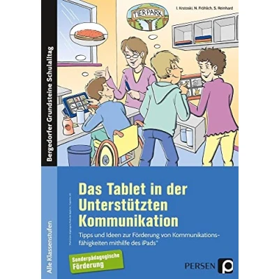 Abbildung von Das Tablet in der Unterstützten Kommunikation: Tipps und Ideen zur Förderung von Kommunikations fähigkeiten mithilfe des iPads (Alle Klassenstufen) (Bergedorfer Grundsteine Schulalltag SoPäd)