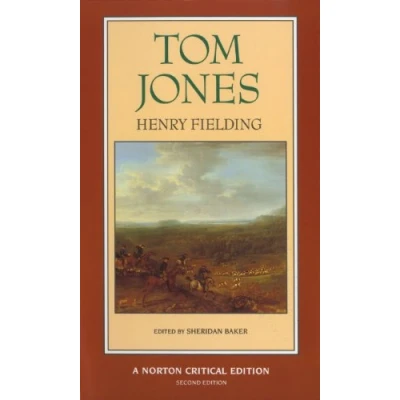 Abbildung von Tom Jones A Norton Critical Edition: The Authoritative Text Contemporary Reactions Criticism (Norton Editions, Band 0)