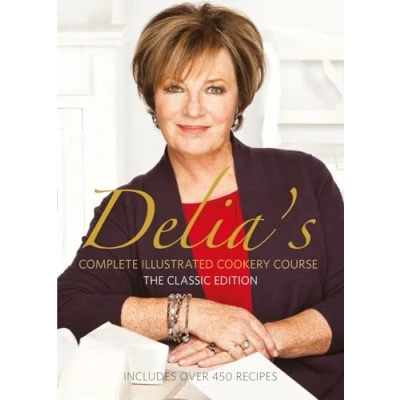 Abbildung von Delia&#039;s Complete Illustrated Cookery Course: The Classic Edition