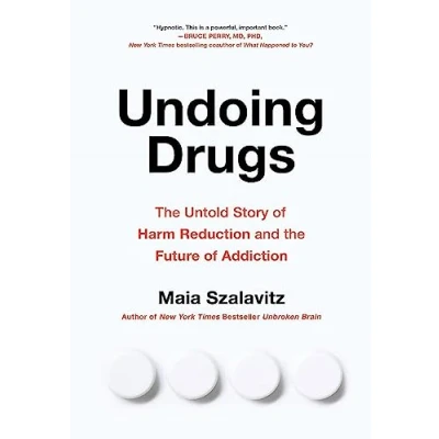 Abbildung von Undoing Drugs: the Untold Story of Harm Reduction and Future Addiction
