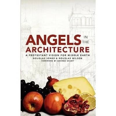 Abbildung von Angels in the Architecture: A Protestant Vision for Middle Earth: Earth