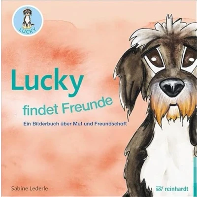 Abbildung von Lucky findet Freunde: Ein Bilderbuch über Mut und Freundschaft