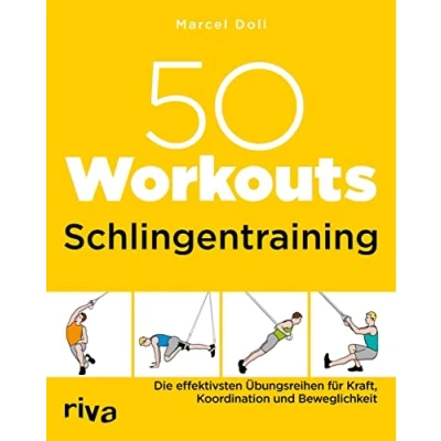 Abbildung von 50 Workouts Schlingentraining: Die effektivsten Übungsreihen für Kraft, Koordination und Beweglichkeit