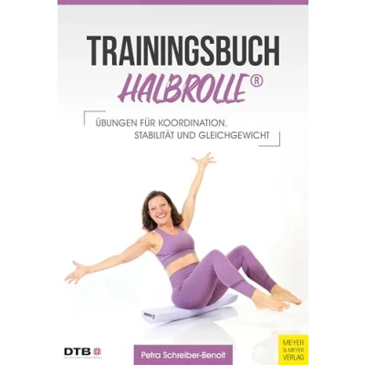 Abbildung von Trainingsbuch Halbrolle: Übungen für Koordination, Stabilität und Gleichgewicht (Wo Sport Spaß macht)