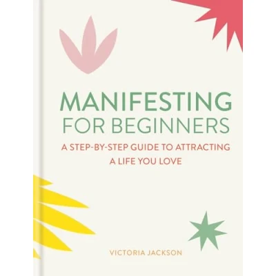Abbildung von Manifesting for Beginners: a step by guide to attracting life you love