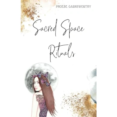Abbildung von Sacred Space Rituals: a Spiritual Guide to Nurture Your Inner Power