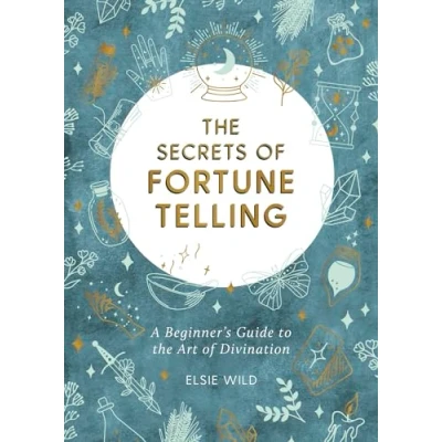 Abbildung von the Secrets of Fortune Telling: A Beginners Guide to Art Divination