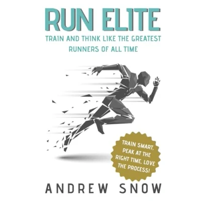 Abbildung von Run Elite: Train and Think Like the Greatest Runners of All Time