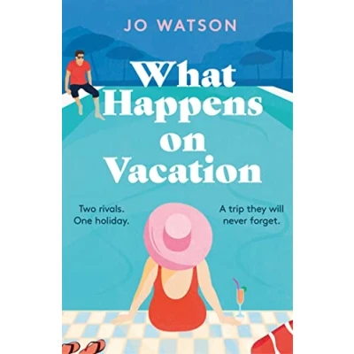 Abbildung von What Happens on Vacation: The enemies to lovers romantic comedy you won&#039;t want go holiday without!