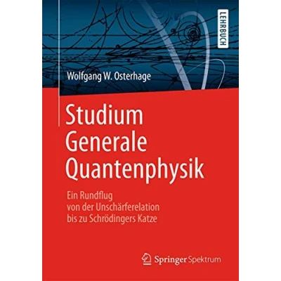 Abbildung von Studium Generale Quantenphysik: Ein Rundflug von der Unschärferelation bis zu Schrödingers Katze