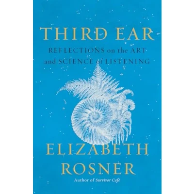 Abbildung von Third Ear: Reflections on the Art and Science of Listening